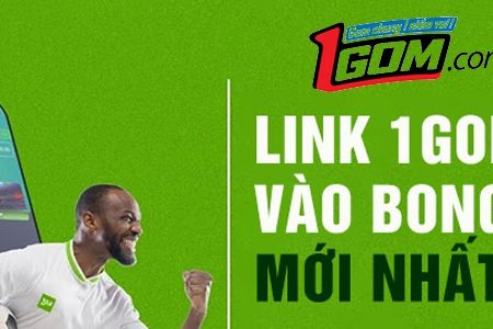 1gom – Link vào nhà cái cá cược mới nhất, không bị chặn